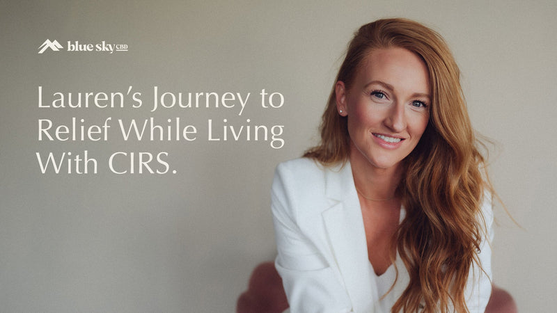 CIRS, Mold Exposure & CBD: Lauren’s Recovery Story