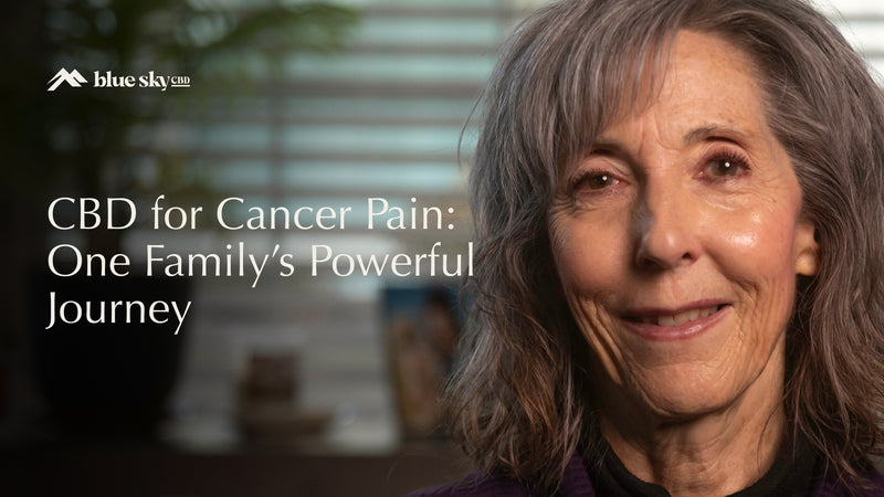 CBD for Cancer Pain: One Family’s Powerful Journey