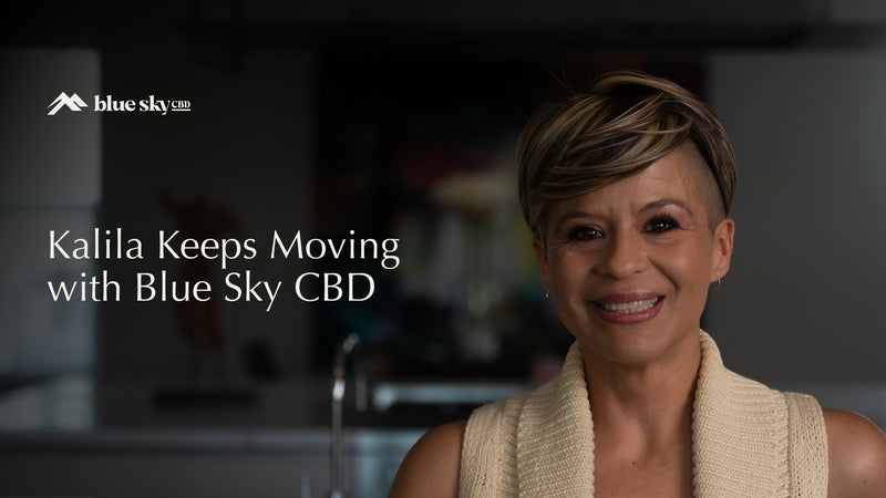 How Kalila Keeps Moving with Blue Sky CBD